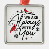 Kardinaal/wij zijn altijd bij u metalen ornament (Voorkant)