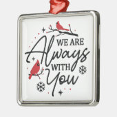 Kardinaal/wij zijn altijd bij u metalen ornament (Links)