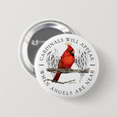 Kardinalen verschijnen wanneer engelen bijna halo  ronde button 5,7 cm (Voorkant /achterkant)