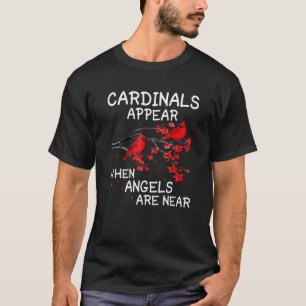 Kardinalen verschijnen wanneer engelen in de buurt t-shirt