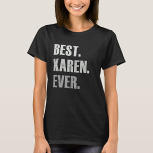 Karen beste Karen ooit voor Karen T-shirt