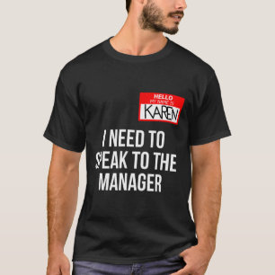 Karen Costume Halloween Kan ik met de manager spre T-shirt