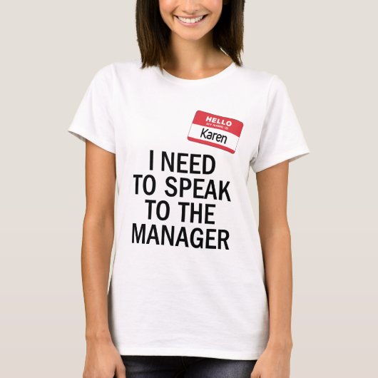 Karen Costume - Ik moet met de manager spreken T-shirt (Voorkant)