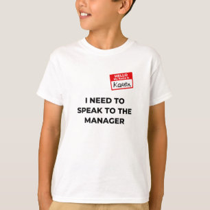 Karen Costume praat met de manager gezegde grappig T-shirt