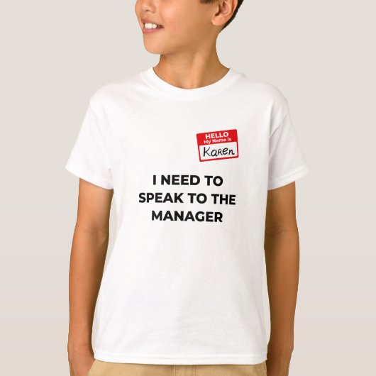 Karen Costume praat met de manager gezegde grappig T-shirt (Voorkant)