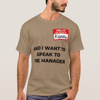 Karen Costume Speak to the manager saying funny1 T-shirt