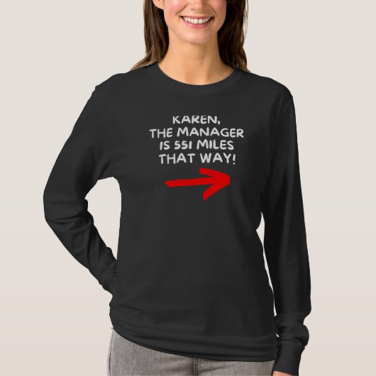Karen de manager is zo t-shirt (Voorkant)