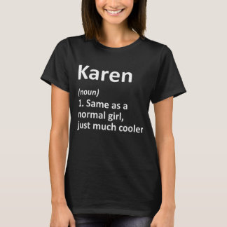 KAREN Definition Personal Name Funny T-shirt
