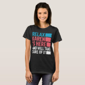 Karen Grappig Ontspan Karen Is Hier T-shirt (Voorkant volledig)