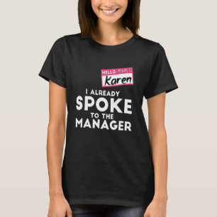 Karen Halloween Costume dat ik al tegen het Man he T-shirt