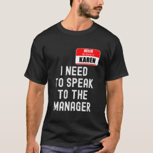 Karen Halloween Costume praat met de manager Funny T-shirt