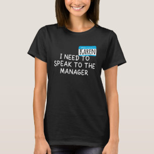 Karen Halloween Costume praat met de manager Sayi T-shirt