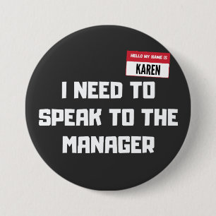 Karen Halloween Costume/Speak met de manager zegge Ronde Button 7,6 Cm