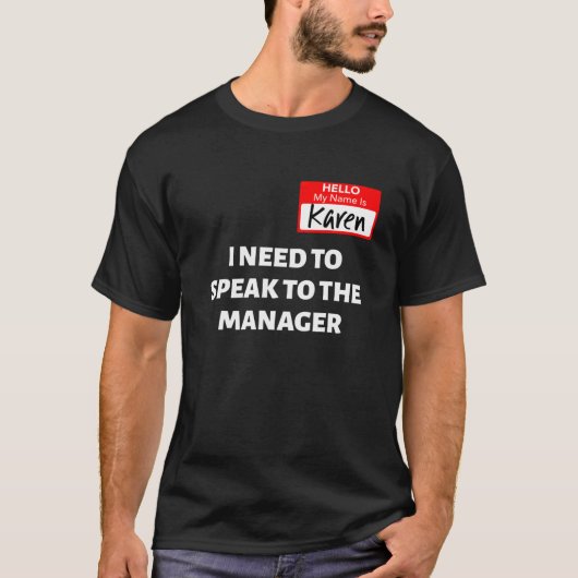 Karen Halloween Costume/Speak met de manager zegge T-shirt (Voorkant)