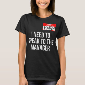 Karen Halloween Costume Speak To The Manager Sayin T-shirt