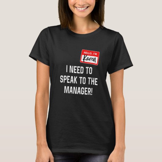 Karen Halloween Costume wil ik met het Man spreken T-shirt (Voorkant)