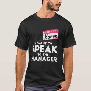 Karen Halloween Costume wil ik met het Man spreken T-shirt