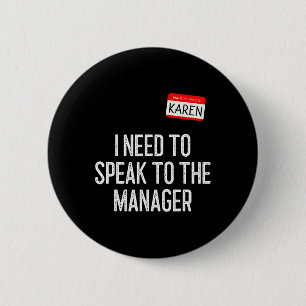 Karen Halloween Kostuum Spreek met de Manager Fun Ronde Button 5,7 Cm