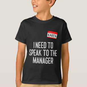 Karen Halloween Kostuum Spreek met de Manager Fun T-shirt