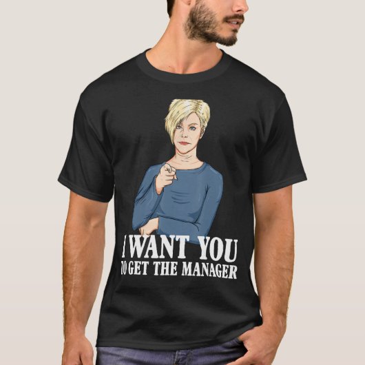 Karen, ik wil dat je de manager krijgt - grappige  t-shirt (Voorkant)