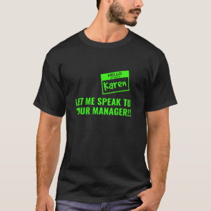 Karen Naam Tag Alle Giftige Groene Spooky Hallowee T-shirt
