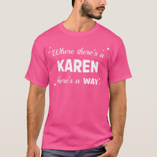 Karen naam tekst ontwerp voor trotse Karens grappi T-shirt