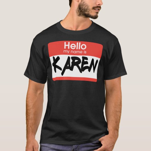 Karen Name Tag Halloween Costume   T-shirt (Voorkant)