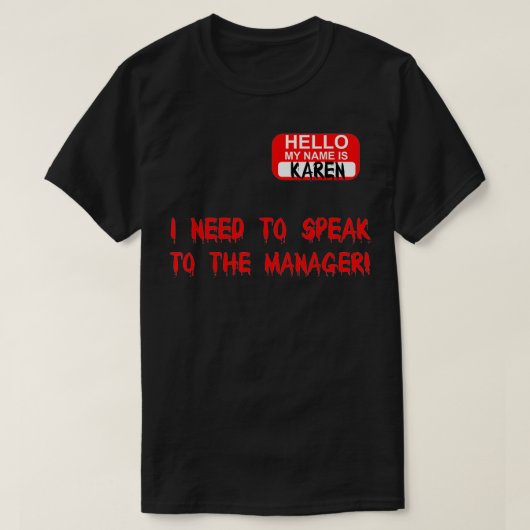 Karen praat met manager Funny Meme Quote Halloween T-shirt (Design voorkant)