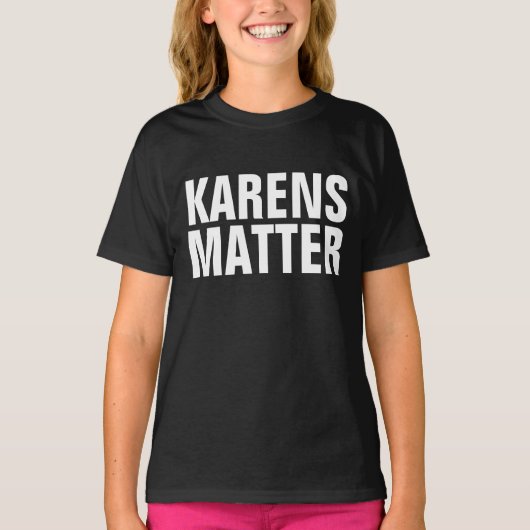 KAREN T-SHIRTS KARENS MATTER (Voorkant)