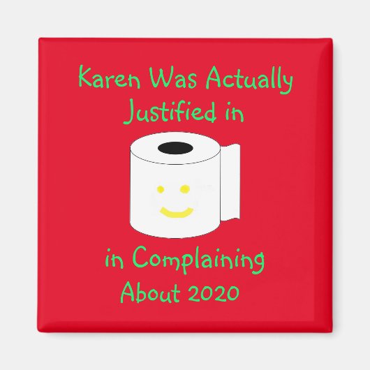 Karen was eigenlijk gerechtvaardigd in het klagen magneet (Voorkant)