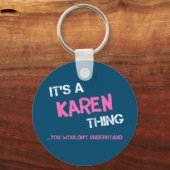Karen, wat je niet zou begrijpen sleutelhanger (Voorkant)