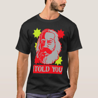 Karl Marx I vertelde de communistische hoofdstad v T-shirt