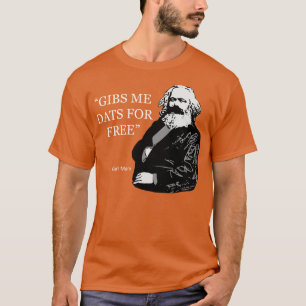Karl Marx Quote geeft me gratis data T-shirt