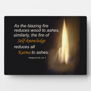 Karma - Blazing Fire - Self-knowledge Quote Plaque Fotoplaat