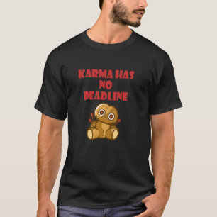 Karma heeft geen deadline Voodoo Doll Witchcraft H T-shirt