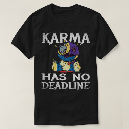 Karma heeft geen deadline voor een snelle overloop t-shirt (Design voorkant)
