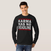 Karma heeft geen deadline voor Karma T-shirt (Voorkant volledig)