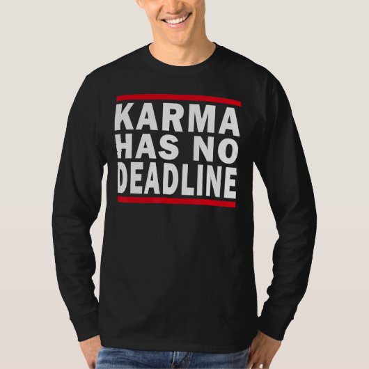 Karma heeft geen deadline voor Karma T-shirt (Voorkant)
