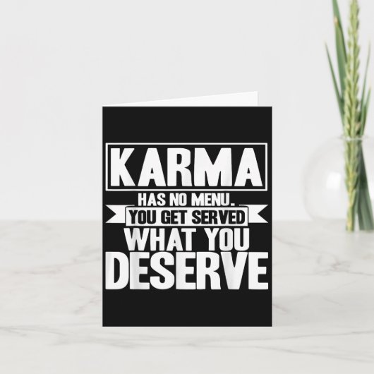 Karma heeft geen menu-Inspirerend Gezegde Kaart (Voorkant)