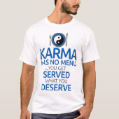 Karma heeft geen menu.. Yin Yang Graphic T-shirt (Voorkant)