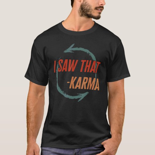 Karma ik zag Karma Retro Universal Law Buddhis T-shirt (Voorkant)