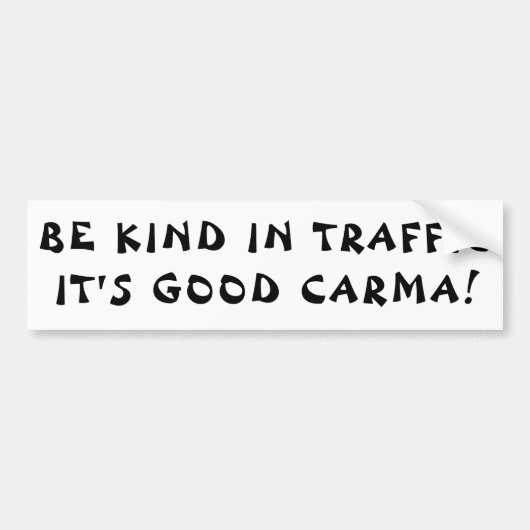 Karma in Traffic is Good Carma Bumpersticker (Voorkant)