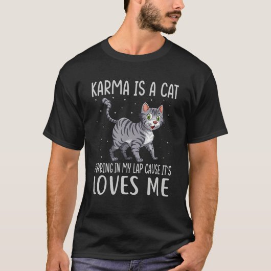 Karma is a Cat Purring in My Lap Cause It s Loves T-shirt (Voorkant)