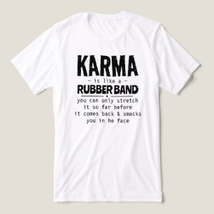 KARMA IS ALS EEN RUBBEREN BAND Tri-Blend SHIRT