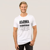 KARMA IS ALS EEN RUBBEREN BAND Tri-Blend SHIRT (Voorkant volledig)
