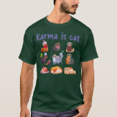 Karma is een kat-Cartoon-kattenkat T-shirt (Voorkant)