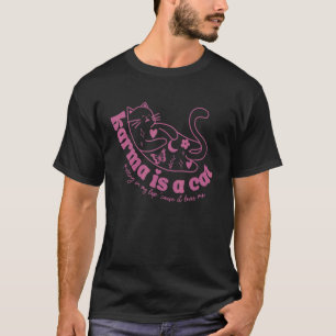 Karma is een kat die in mijn schoot spint 1 t-shirt