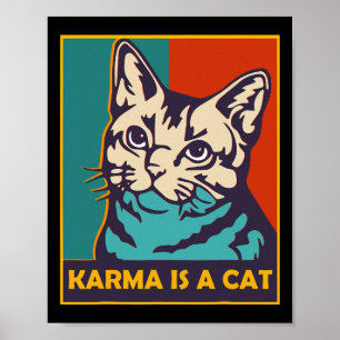 Karma is een kat liefde dieren vrouwen kat minnaar poster