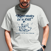 Karma Is Een Kat T-shirt
