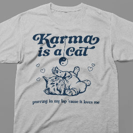 Karma Is Een Kat T-shirt